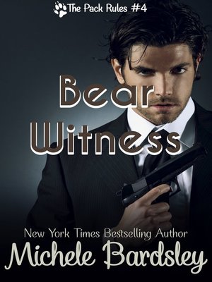 cover image of Bear Witness (The Pack Rules #4)